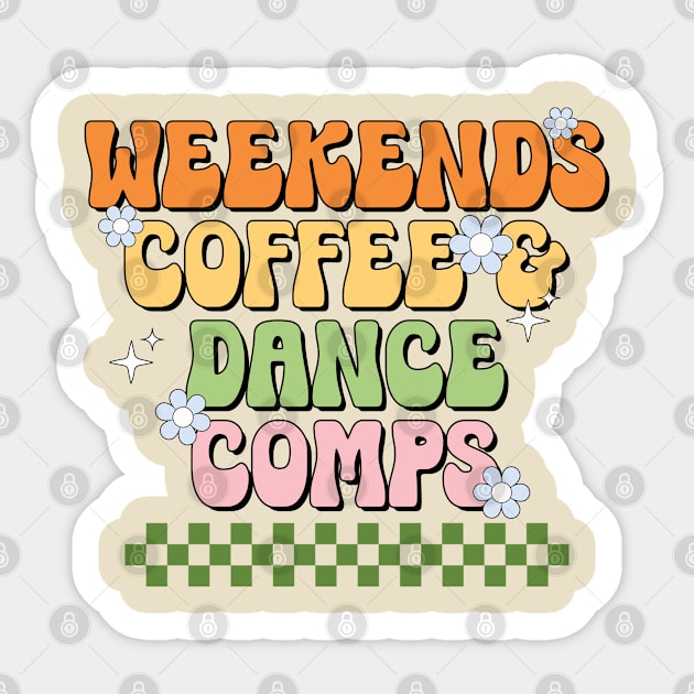 Funny Dance Mom Weekends Coffee and Dance Comps Sticker by Nisrine